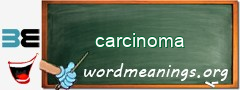 WordMeaning blackboard for carcinoma